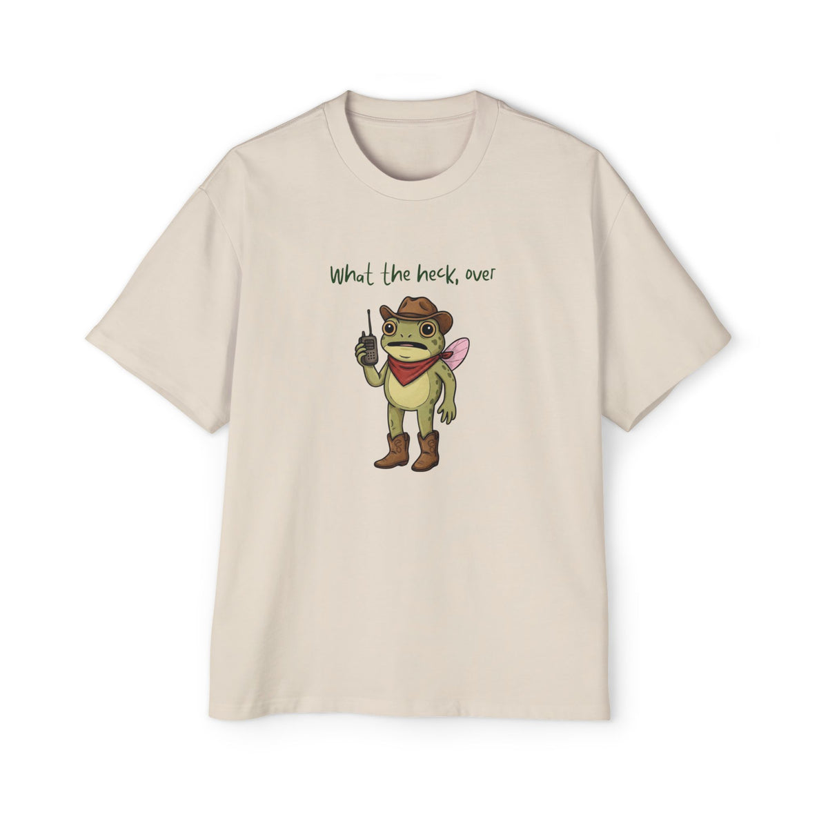 What the Heck, Over? Oversized Tee