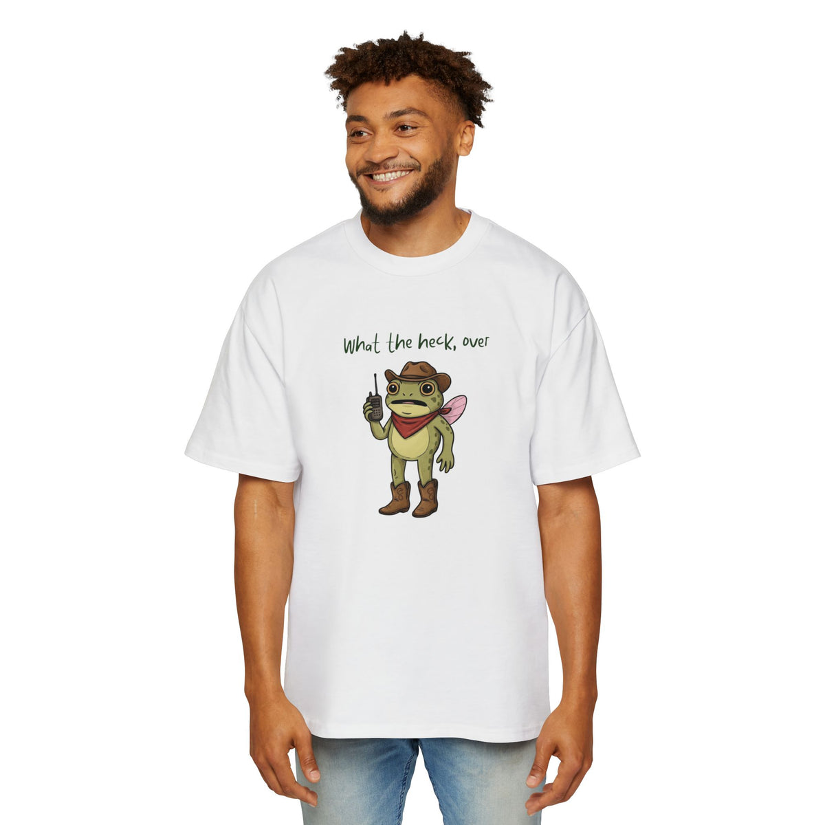 What the Heck, Over? Oversized Tee