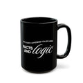 Facts and Logic Black Mug | Funny Coworker Gift