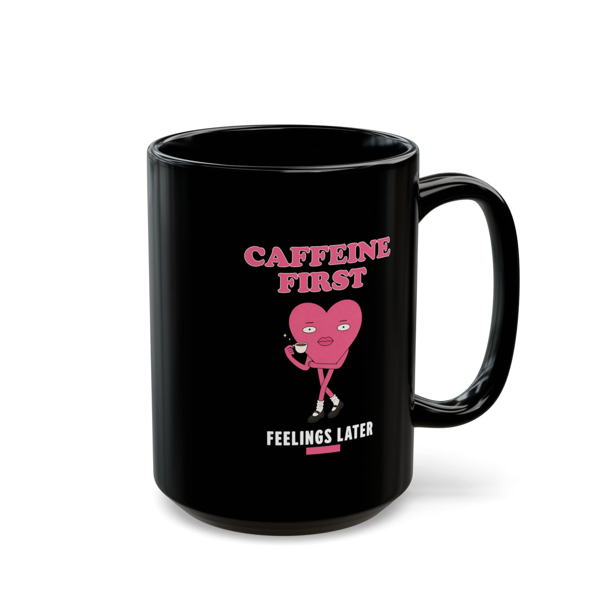 Caffeine First Feelings Later Black Mug | Funny Coffee Gift