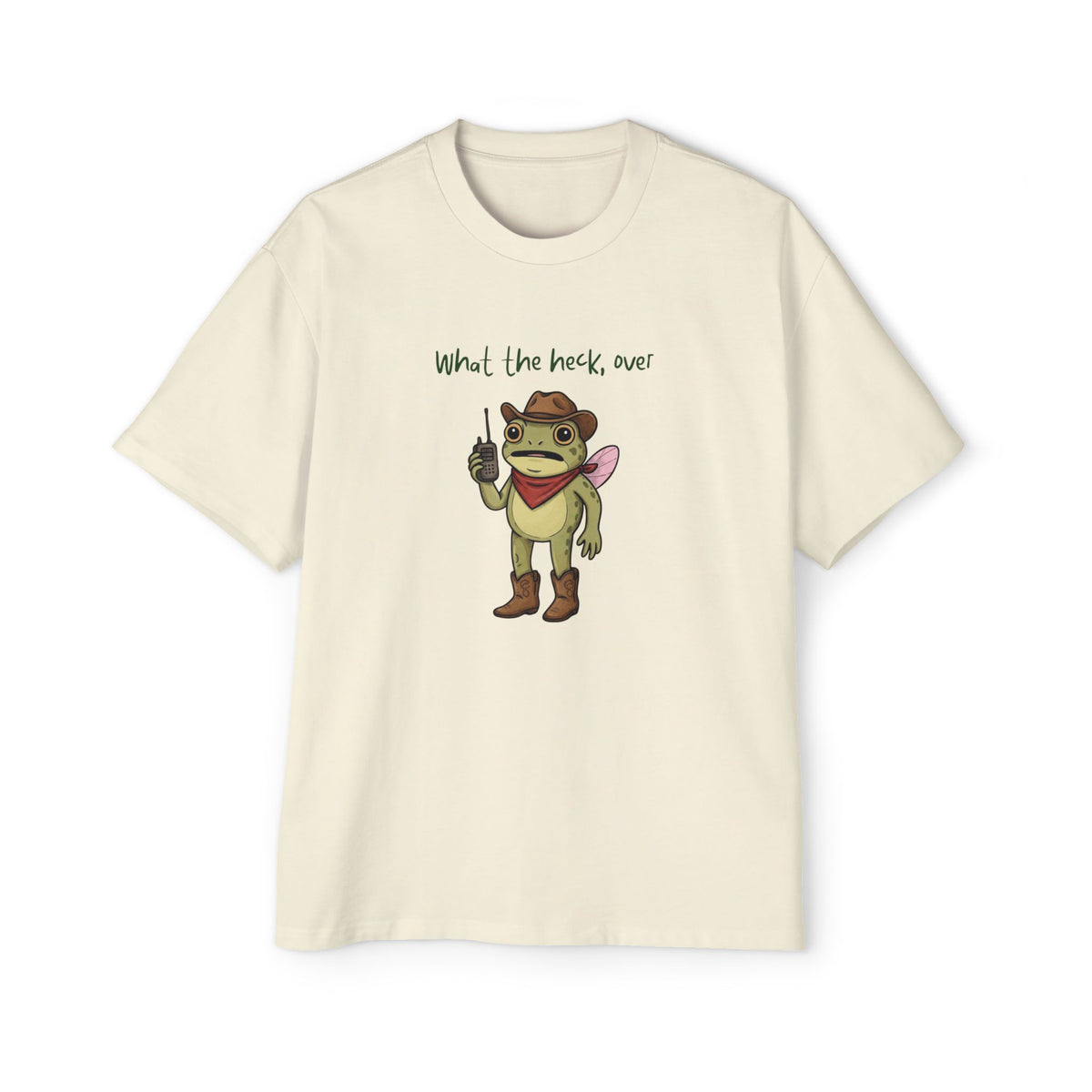 What the Heck, Over? Oversized Tee